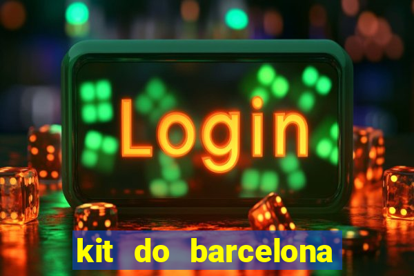 kit do barcelona dls 19